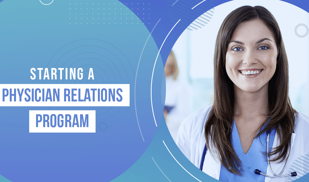 Starting a Physician Relations Program