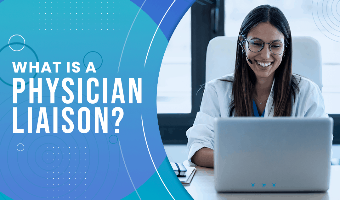 What is a Physician Liaison?