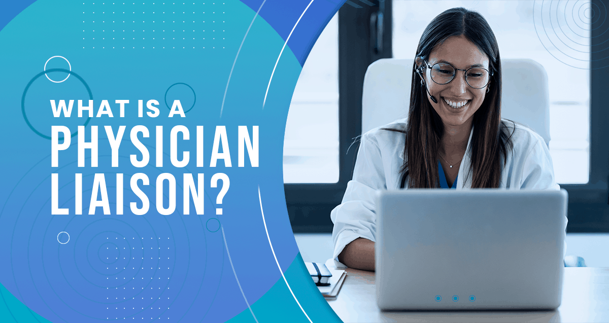 What is a Physician Liaison