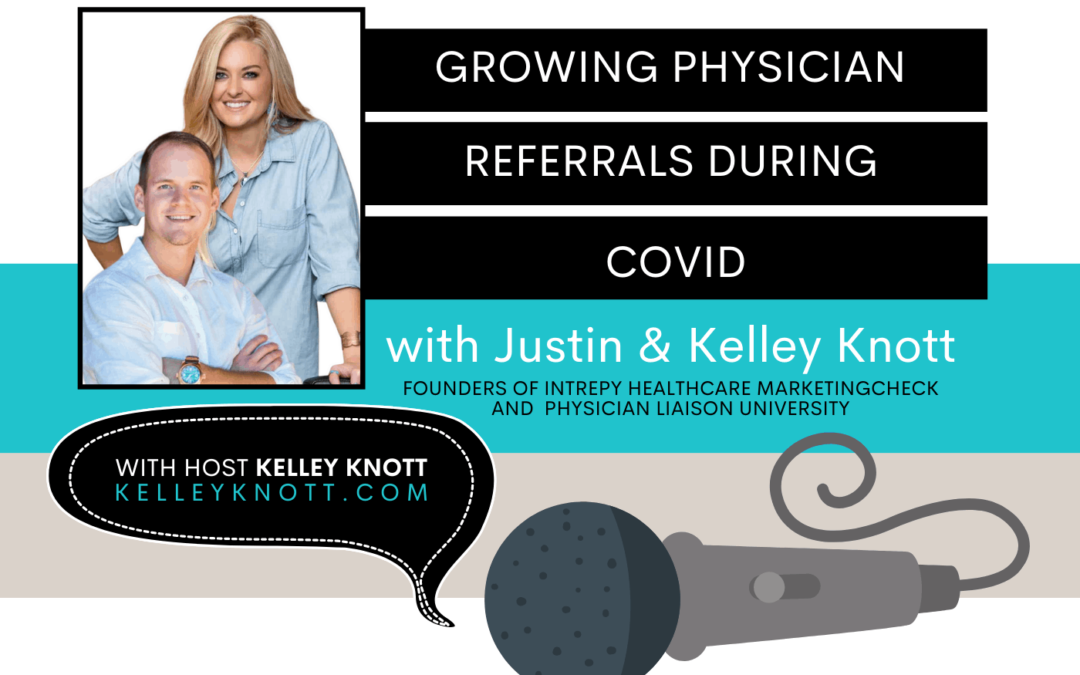 Growing Physician Referrals During COVID #134