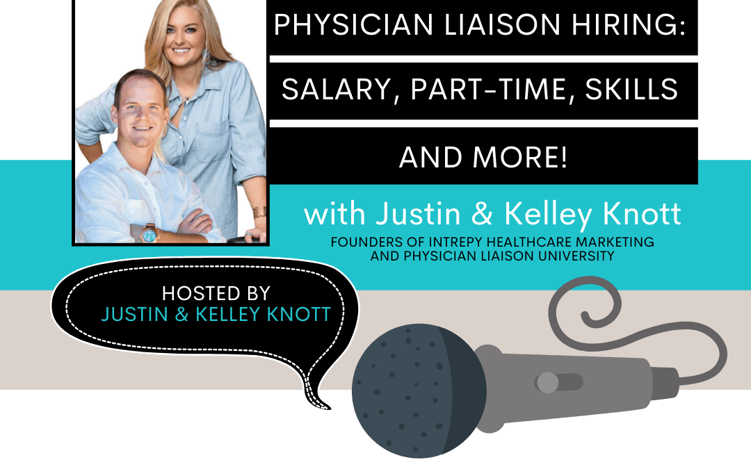 Physician Liaison Hiring, Salary, Part-Time, Skills and More! Ep 140