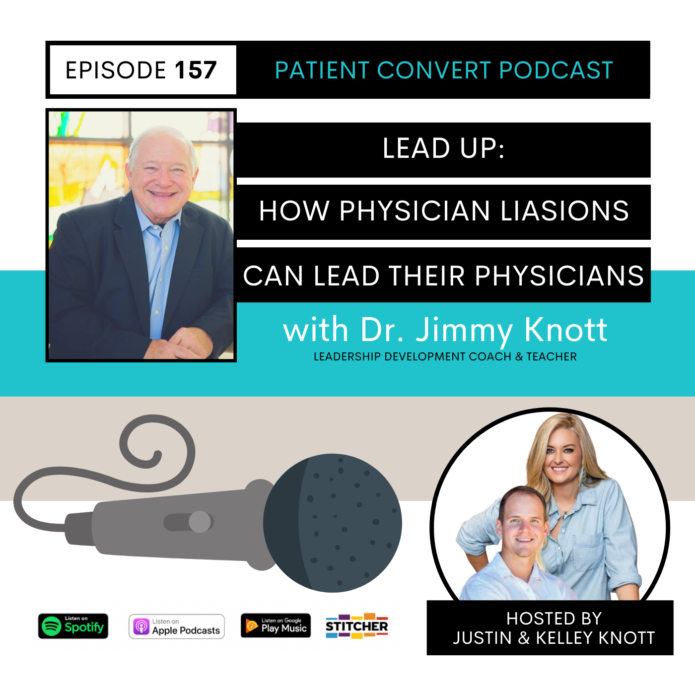 Leading Up: How Physician Liaisons Can Lead Their Physicians w/ Dr. Jimmy Knott #157