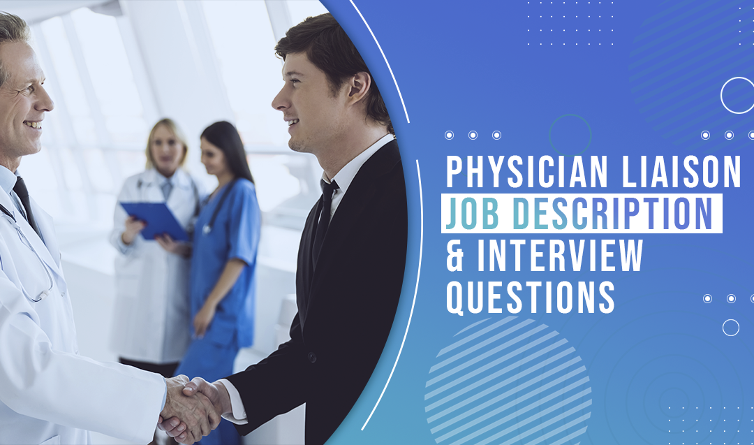 Physician Liaison Job Description & Interview Questions